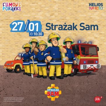 Filmowe Poranki- Strażak Sam cz. 9- Kino Helios Atrium Biała 27.01