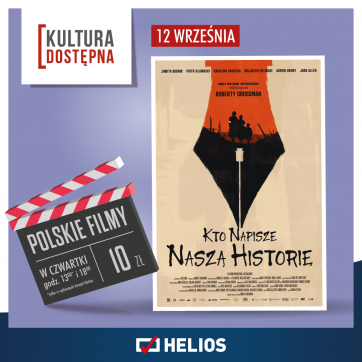 Kultura dostępna w kinie Helios Atrium Biała „Kto napisze naszą historię”