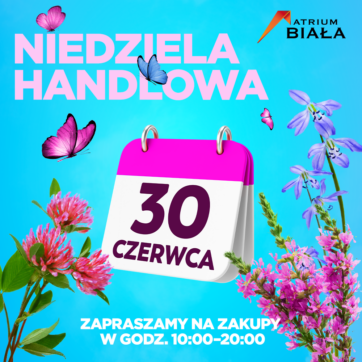 30 czerwca Niedziela handlowa