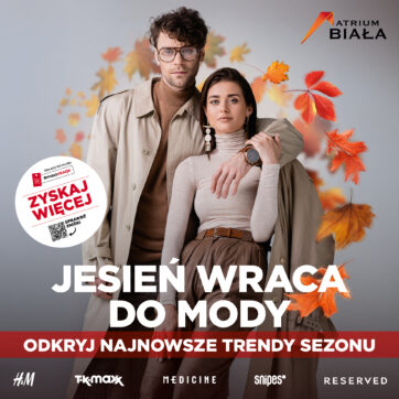 Jesień wraca do mody w Atrium Biała