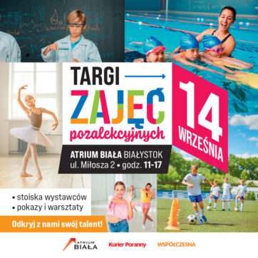 ð Targi Zajęć Pozalekcyjnych w Atrium Biała – już 14 września! ð