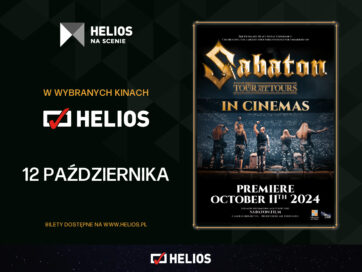 HELIOS NA SCENIE  „SABATON: THE TOUR TO END ALL TOURS ”