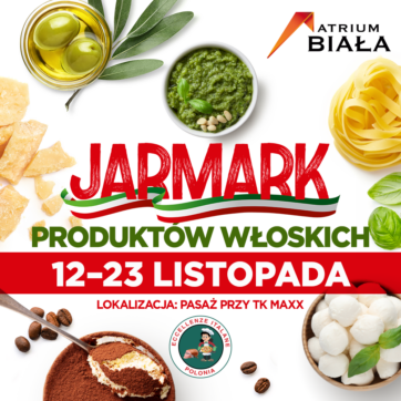 Serdecznie zapraszamy na Jarmark Produktów Włoskich w Atrium Biała!