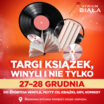 Targi Książek, Winyli  i Nie Tylko w Atrium Biała!