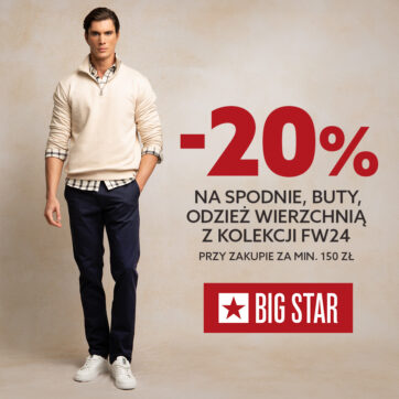 -20% NA SPODNIE, ODZIEŻ WIERZCHNIĄ I BUTY