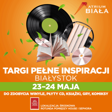ðð¶ð® Targi Pełne Inspiracji w Atrium Biała – wpadnij do nas 23 i 24 maja!