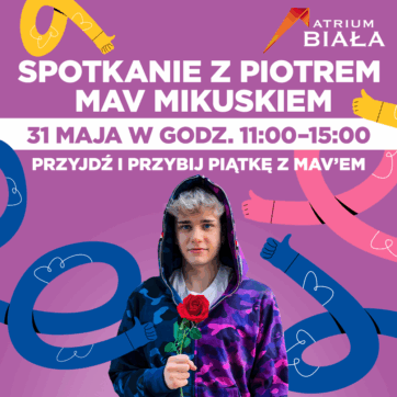 ð Spotkanie z Piotrem Mikuskiem MavYT w Atrium Biała!ð