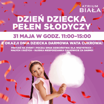 ð Dzień Dziecka Pełen Słodyczy w Atrium Biała!ð¬