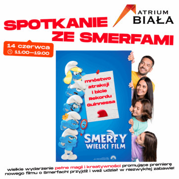 SMERFY: WIELKI FILM — WIELKA IMPREZA JUŻ 14 CZERWCA W ATRIUM BIAŁA!
