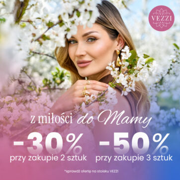 Z MIŁOŚCI DO MAMY – BIŻUTERIA VEZZI