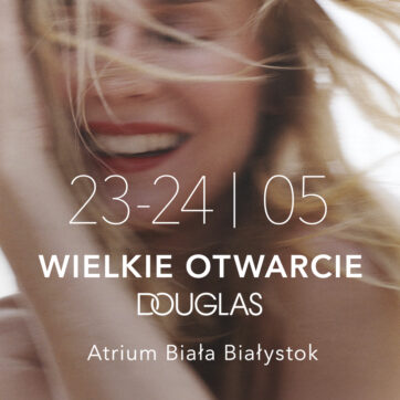 Zapraszamy 23 go i 24 maja  na reotwarcie perfumerii Douglas po przebudowie